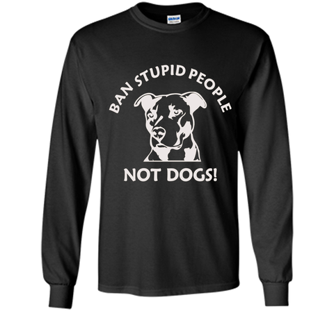 Ban Stupid People Not Dogs Pit Bull t-shirt (pit bull shirt)