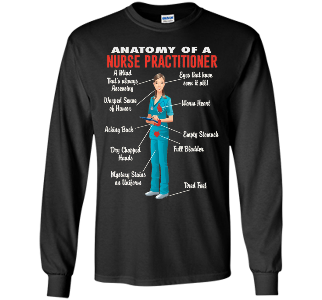 Anatomy Of A Nurse Practitioner -  Nurse Practitioner Shirt