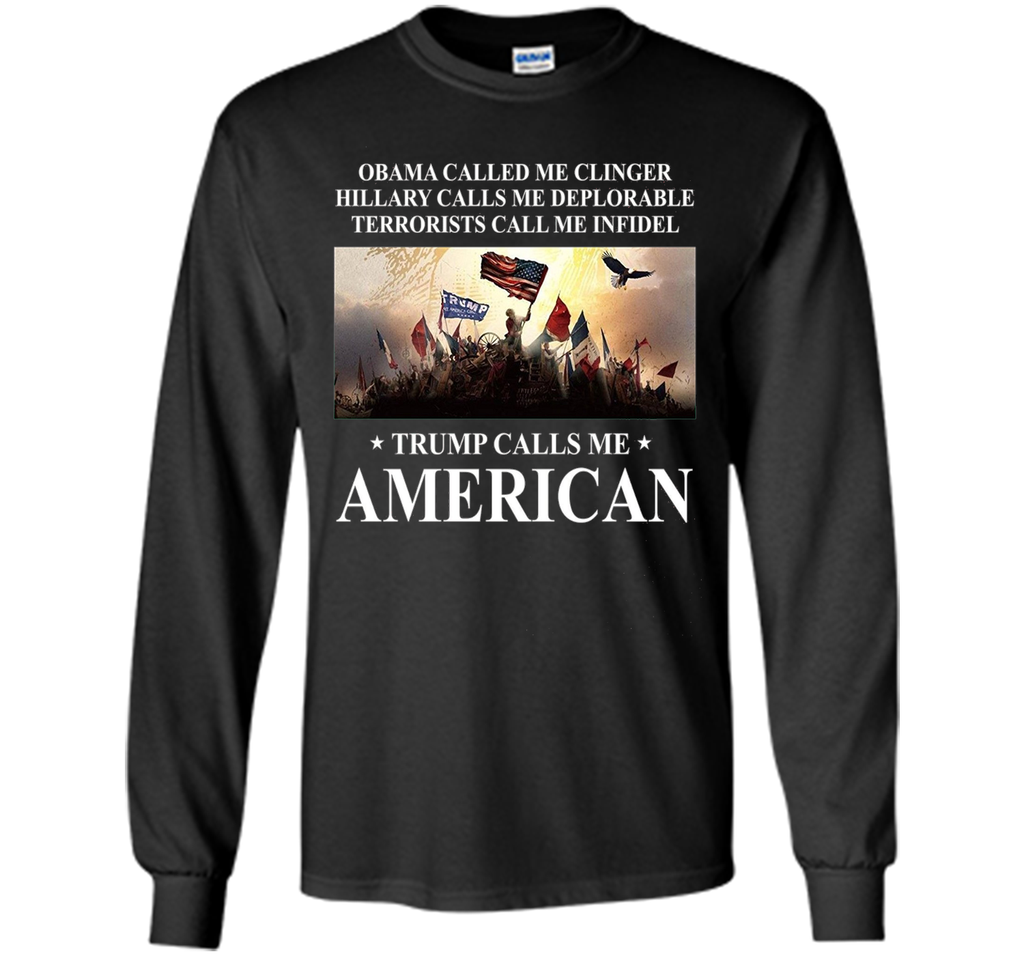 Trump calls me American T Shirt