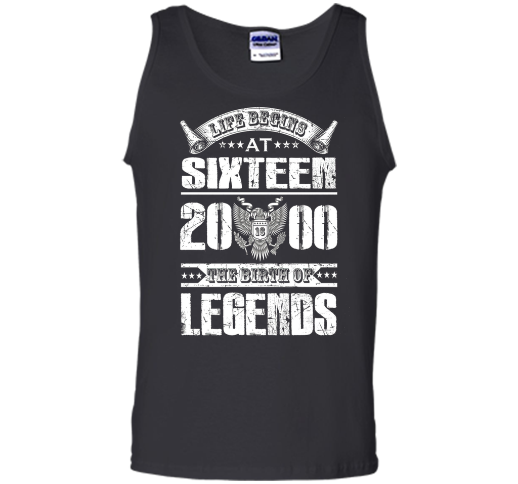 Life begins at 16, 2000 the birth of legends- 2000 T Shirt